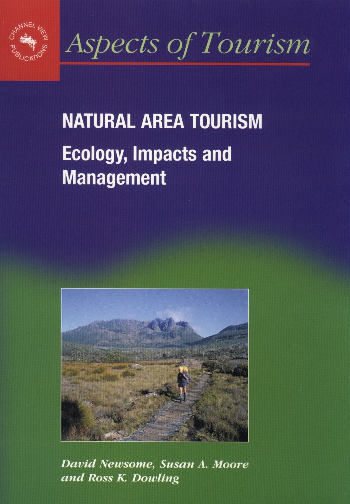 Natural Area Tourism: Ecology, Impacts and Management