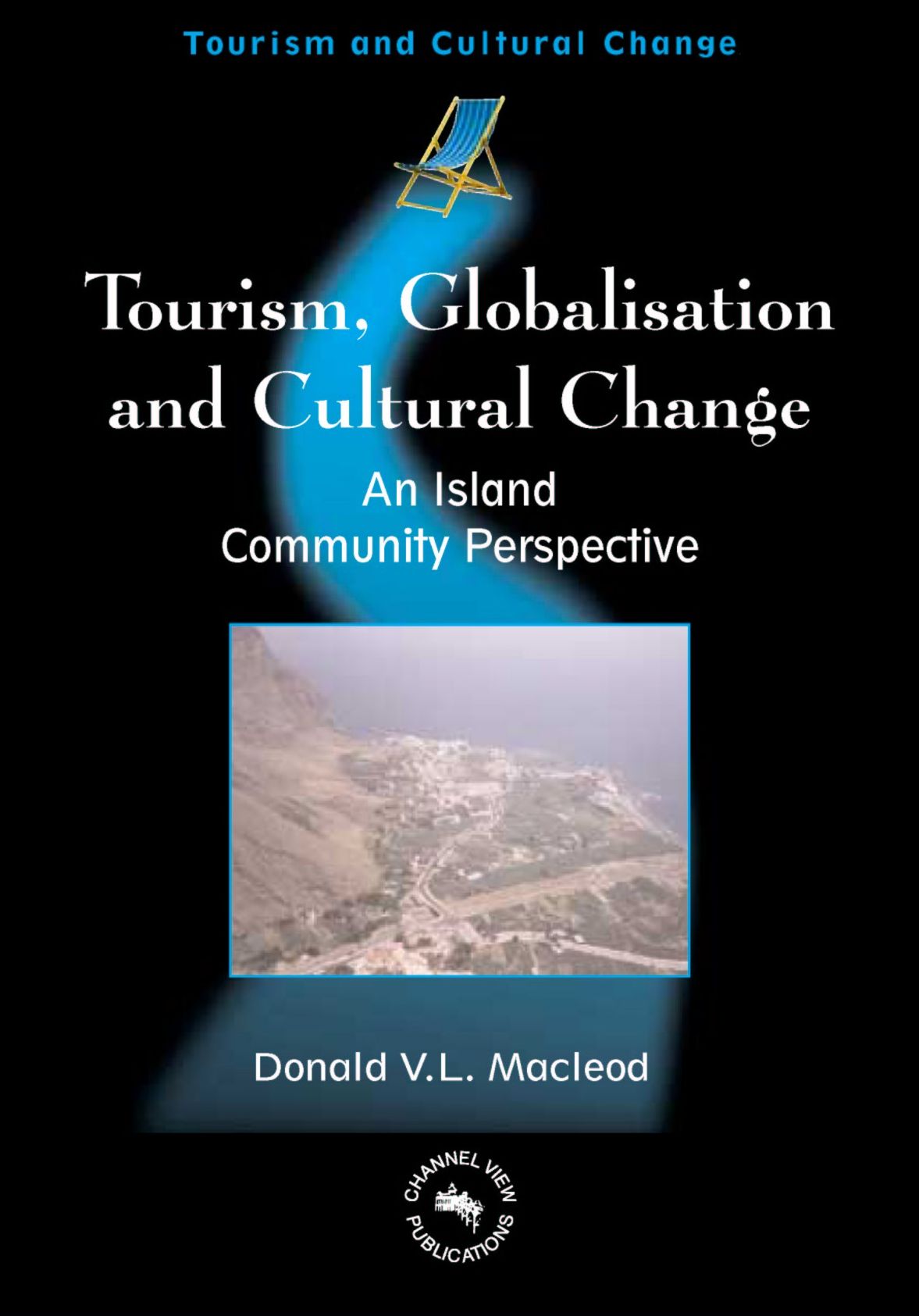 Tourism, Globalization and Cultural Change: An Island Community Perspective