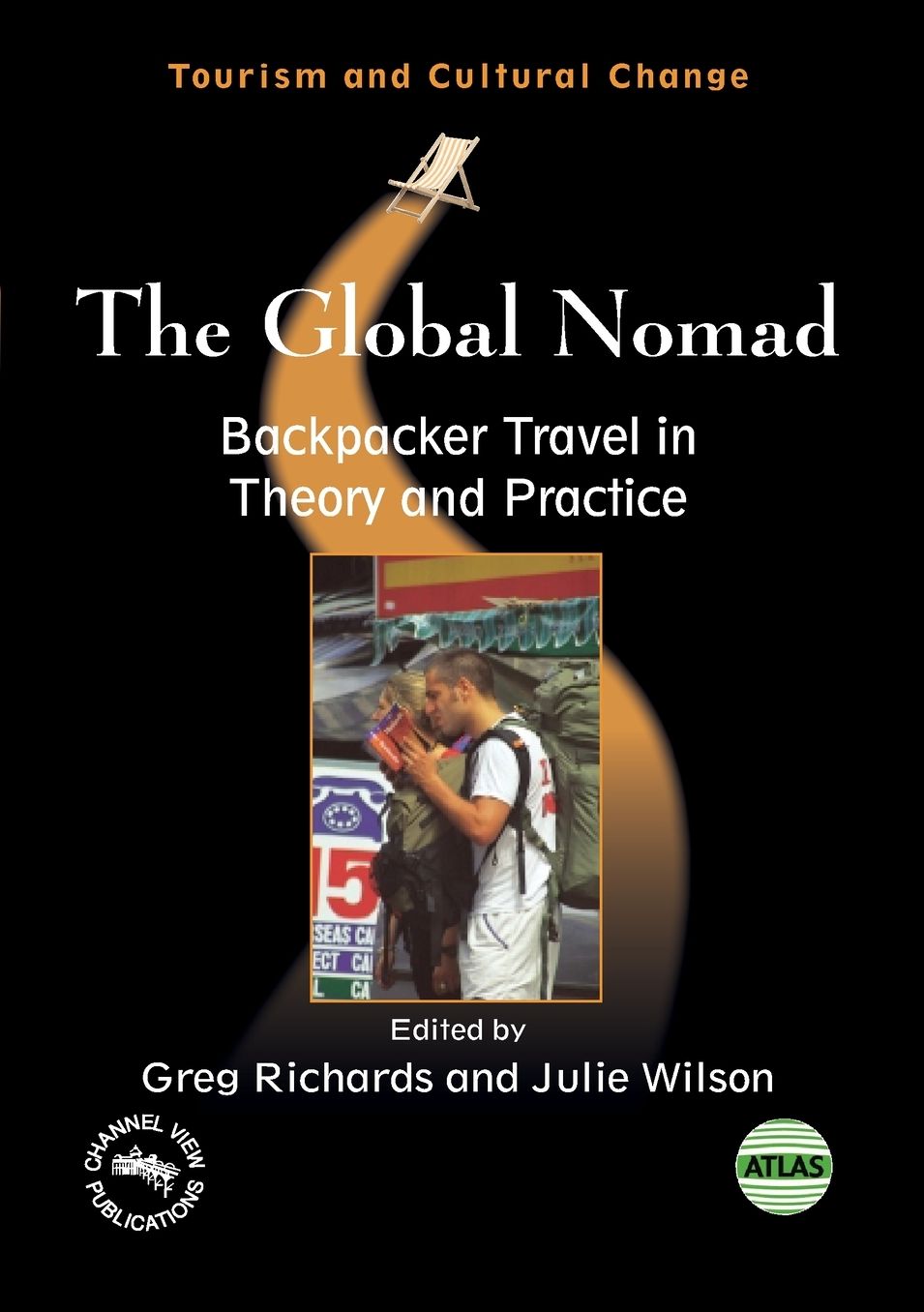 The Global Nomad: Backpacker Travel in Theory and Practice