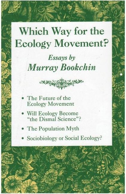 Which Way for the Ecology Movement?: Essays by Murray Bookchin