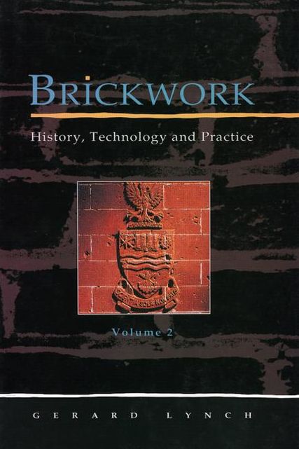 Brickwork: History, Technology and Practice