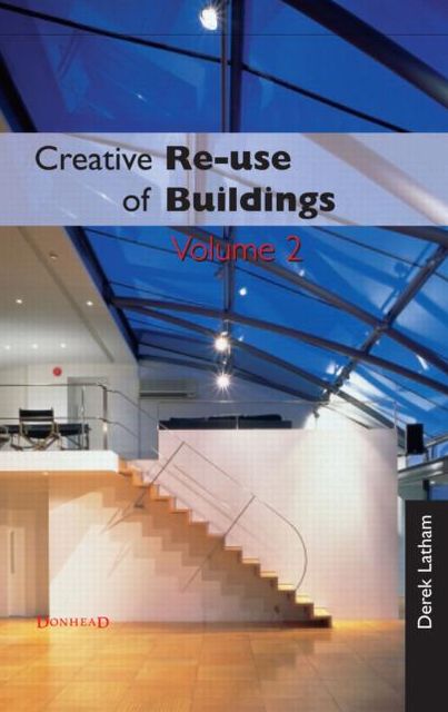 Creative RE-Use of Buildings: Vol 2