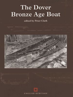 The Dover Bronze Age Boat