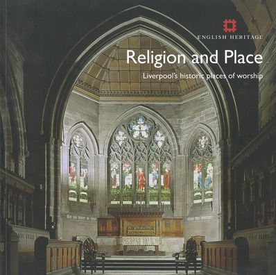 Religion and Place: Liverpool's Historic Places of Worship