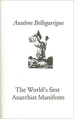 The Worlds First Anarchist Manifesto