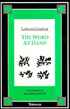 The Word at Hand: With a Selection of Poems
