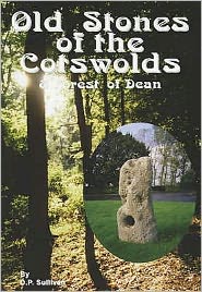 Old Stones of the Cotswolds and Forest of Dean