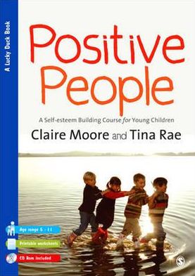 Positive People: A Self-Esteem Building Course for Young Children (Key Stages 1 & 2)