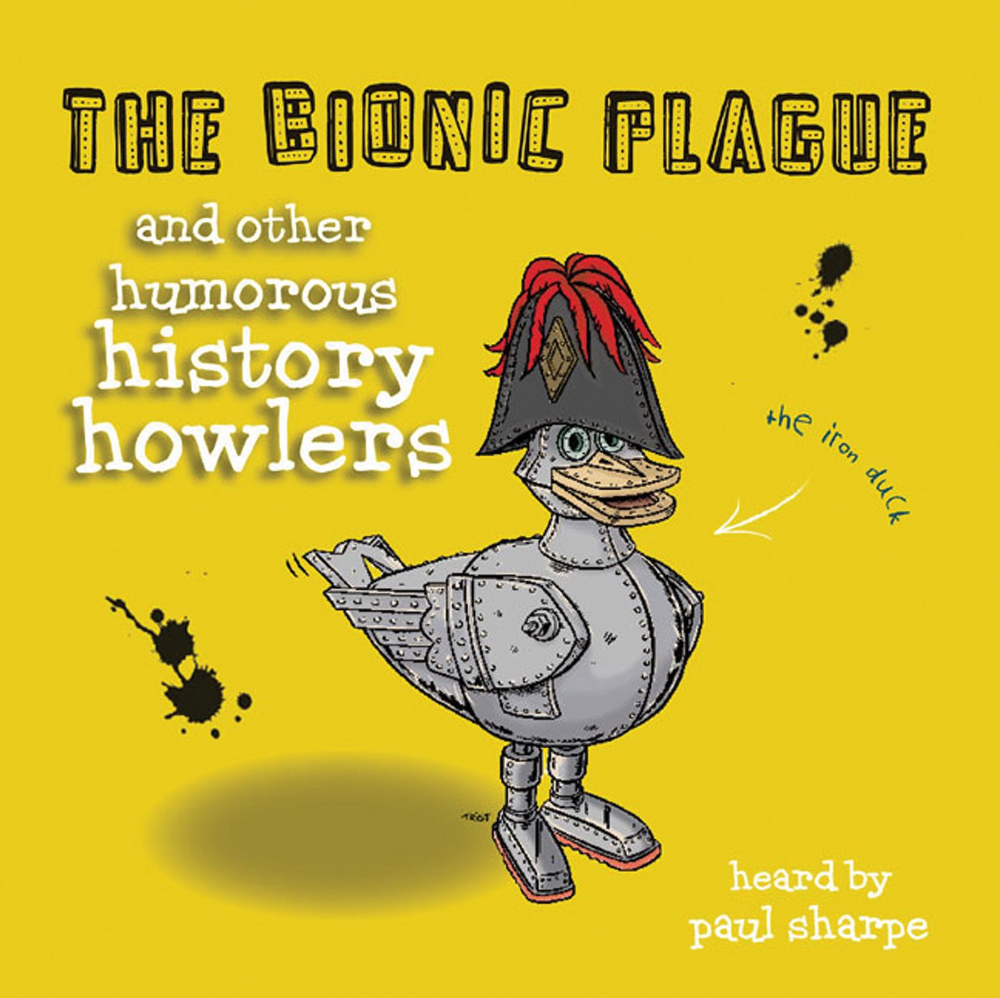 The Bionic Plague & Other Humorous History Howlers
