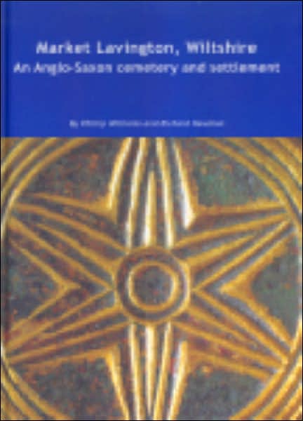 Market Lavington, Wiltshire: Anglo-Saxon Cemetery and Settlement: Excavations at Grove Farm, 1986-90