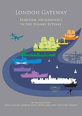 London Gateway: Maritime Archaeology in the Thames Estuary