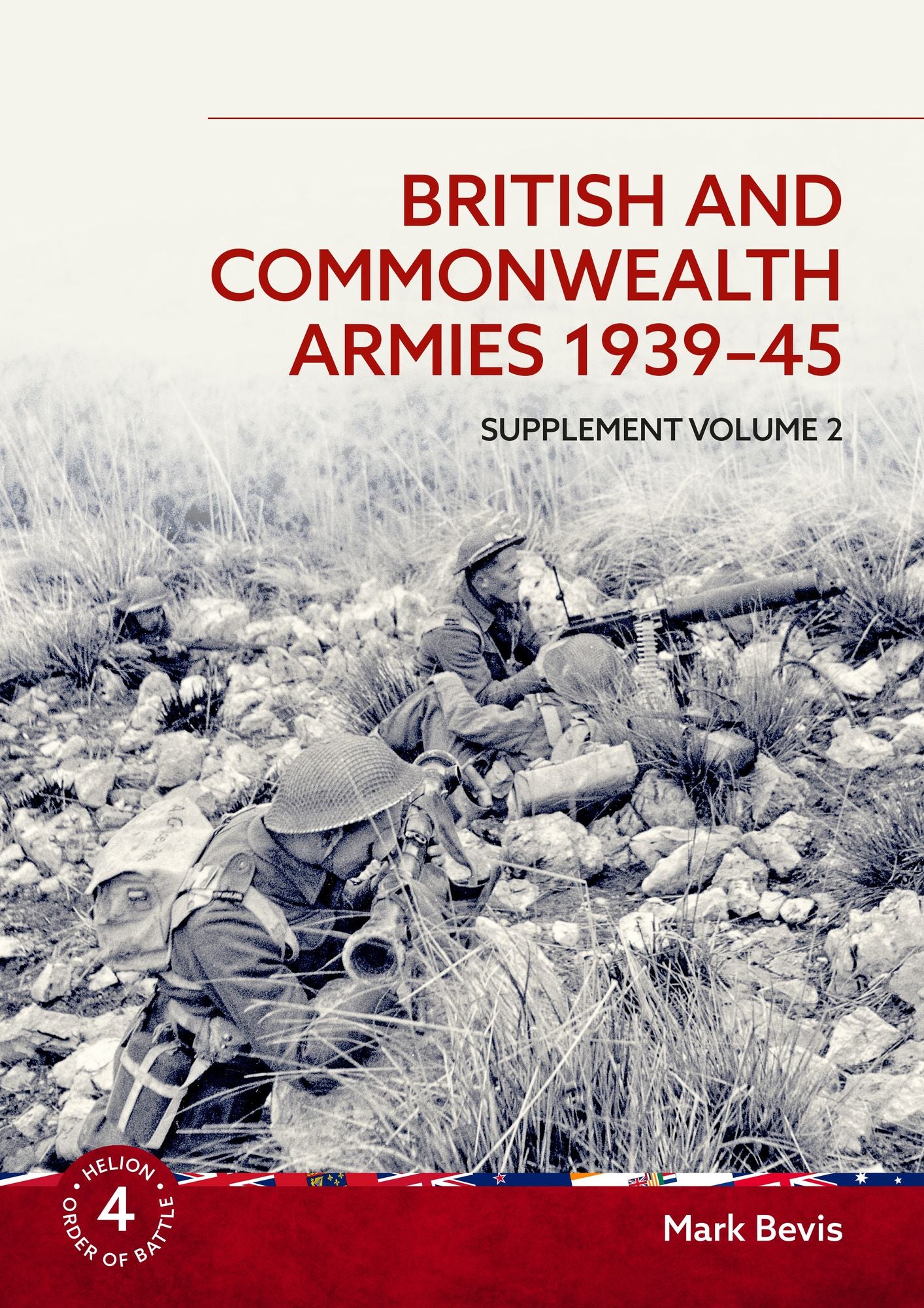British and Commonwealth Armies 1939-45: Supplement Volume 2