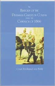 History of the Prussian Garde du Corps During the Campaign of 1866