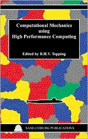 Computational Mechanics Using High Performance Computing (Saxe-Coburg Publications on Computational Engineering Series)