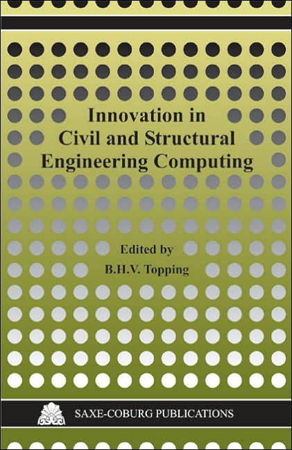 Innovation in Civil and Structural Engineering Computing