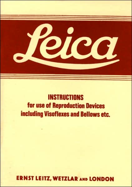 Leica Instructions for use of Reproduction Devices: including Visoflexes and Bellows etc.