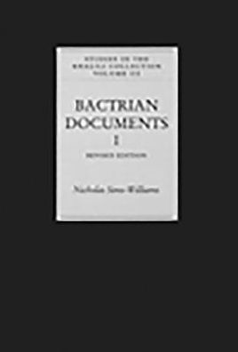 Bactrian Documents from Northern Afghanistan I: Legal and Economic Documents. Revised edition.