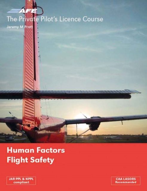 Private Pilots Licence Course: Human Factors and Flight Safety