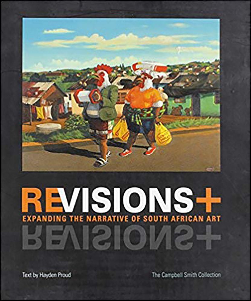 REVISIONS+: Expanding the Narrative of South African Art. The Campbell Smith Collection (Second Edition)