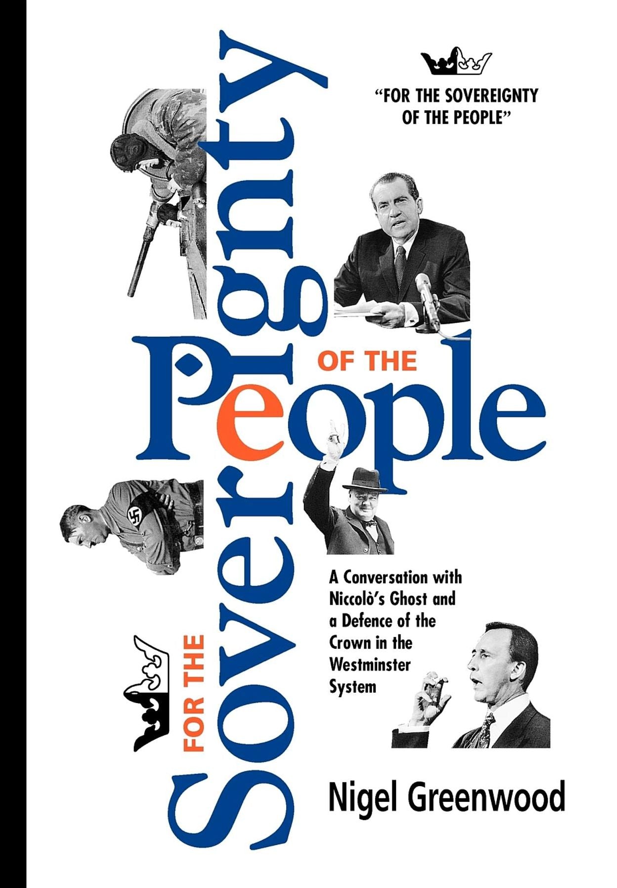 For the Sovereignty of the People: A conversation with Nicolo's ghost and a defence of the crown in the Westminster system