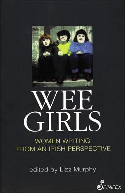 Wee Girls; Women Writing from an Irish Perspective