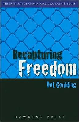Recapturing Freedom: Issues Relating to the Release of Long-Term Prisoners Into the Community