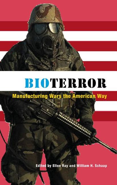 Bioterror: Manufacturing Wars The American Way