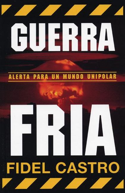 Guerra Fria: Advertencias para un mundo unipolar