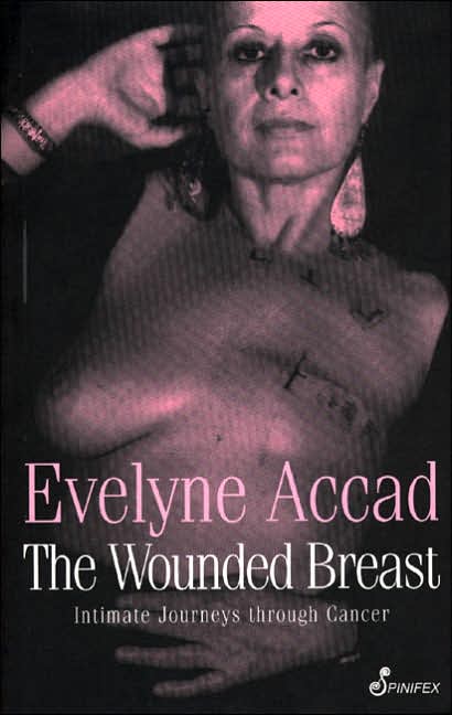 The Wounded Breast: Intimate Journeys Through Cancer