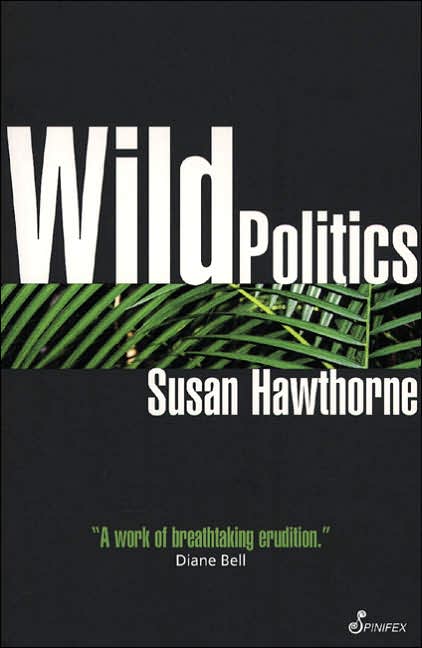 Wild Politics: Feminism, Globalisation and Bio/Diversity