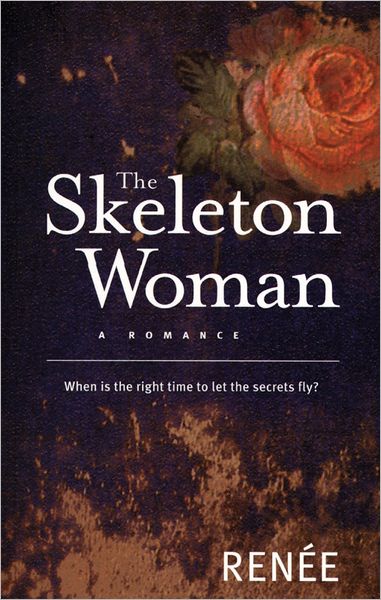 The Skeleton Woman: A Romance