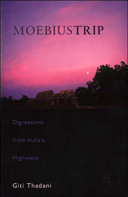 Moebius Trip: Digressions from India's Highways