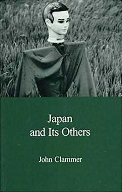 Japan and Its Others: Globalization, Difference and the Critique of Modernity