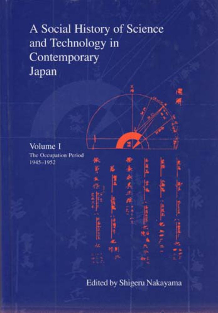 A Social History of Science and Technology in Contemporary Japan: 1945-1952: The Occupation Period