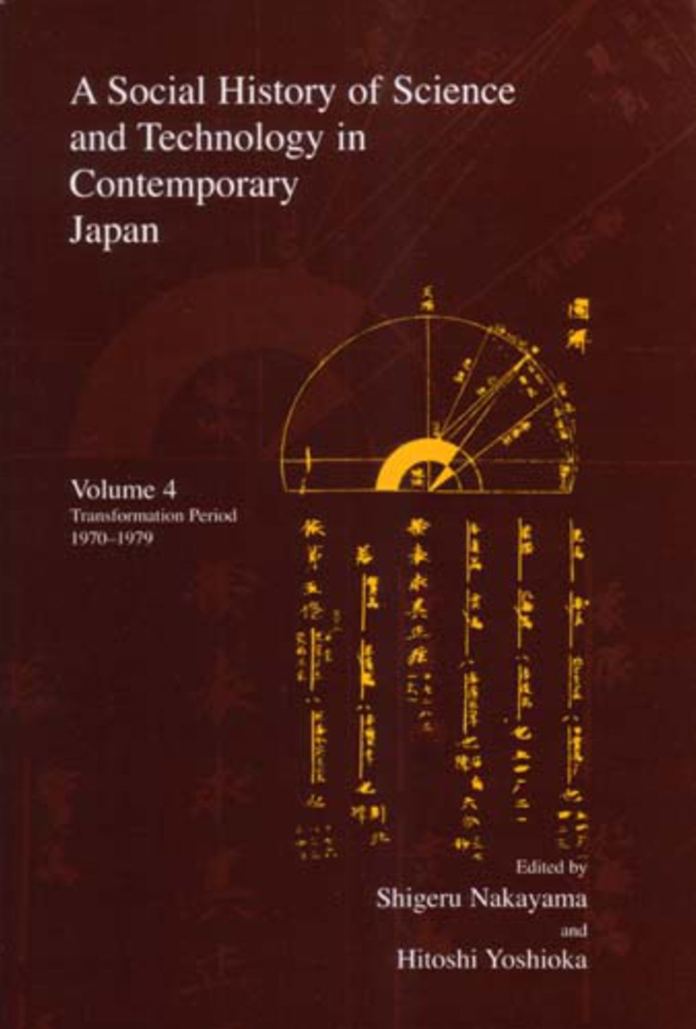 A Social History of Science and Technology in Contemporary Japan: 1970-1979: Transformation Period