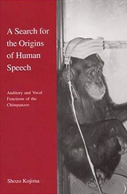 A Search for the Origins of Human Speech
