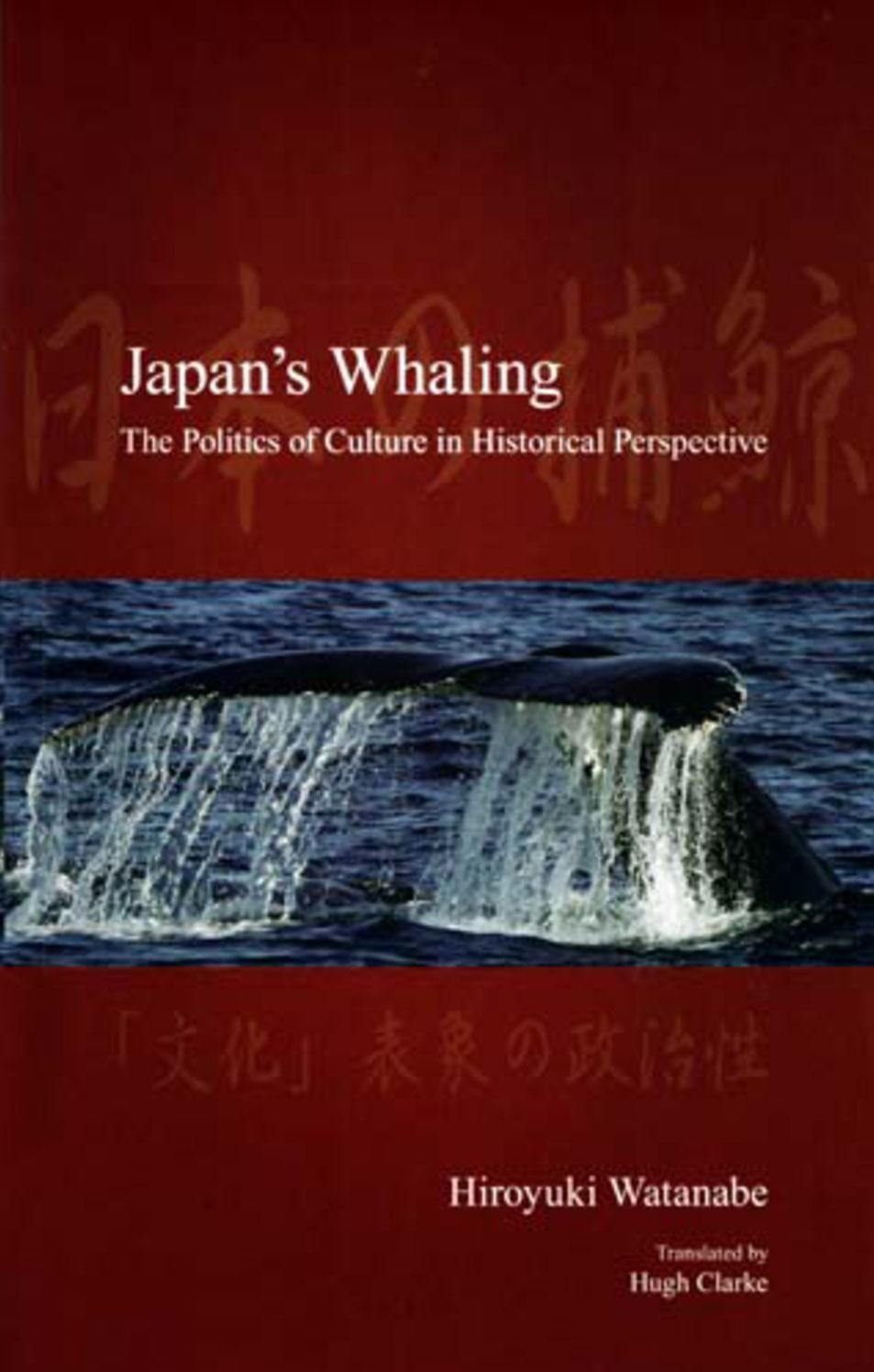Japan's Whaling: The Politics of Culture in Historical Perspective