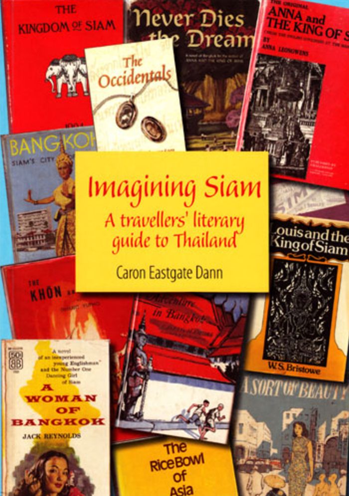 Imagining Siam: A Travellers Literary Guide to Thailand