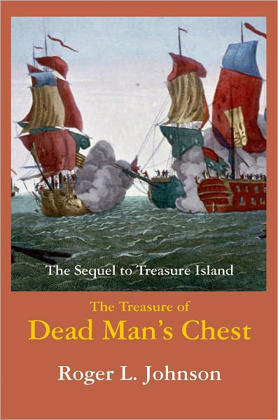The Treasure of Dead Man's Chest: The Sequel to Treasure Island