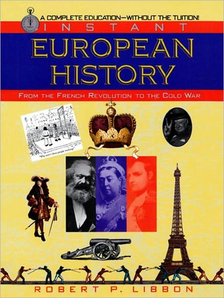 Instant European history: from the French Revolution to the Cold War