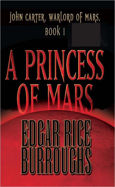 A Princess of Mars: John Carter, Warlord of Mars