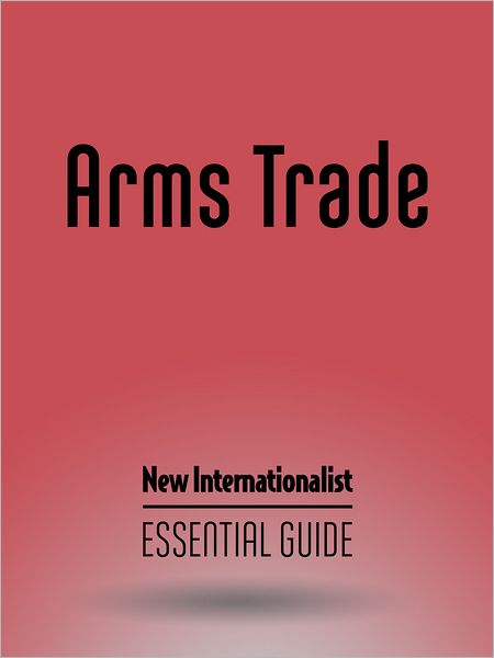 Arms Trade: Essential Guide