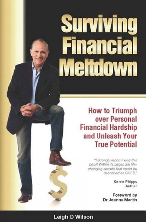 Surviving Financial Meltdown: How to Triumph over Personal Financial Hardship and Unleash Your True Potential
