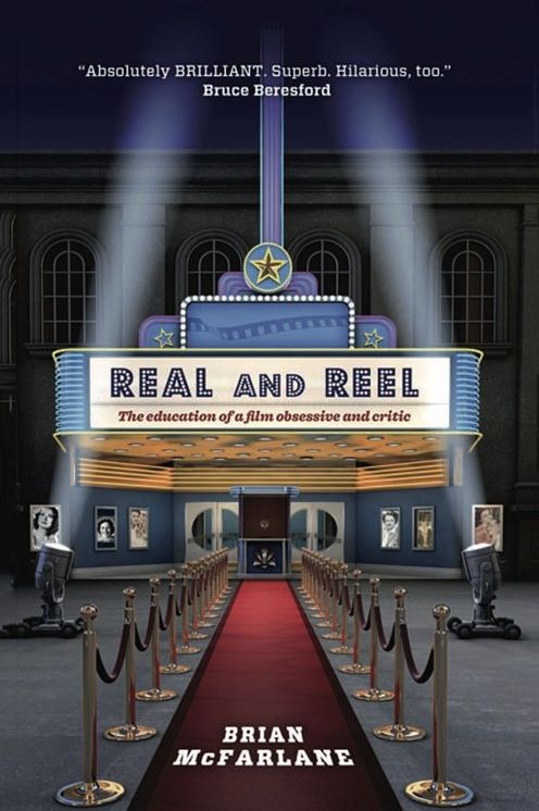 Real and Reel: The Education of a Film Obsessive and Critic