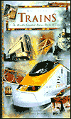 Trains: The World's Greatest Trains, Tracks & Travel