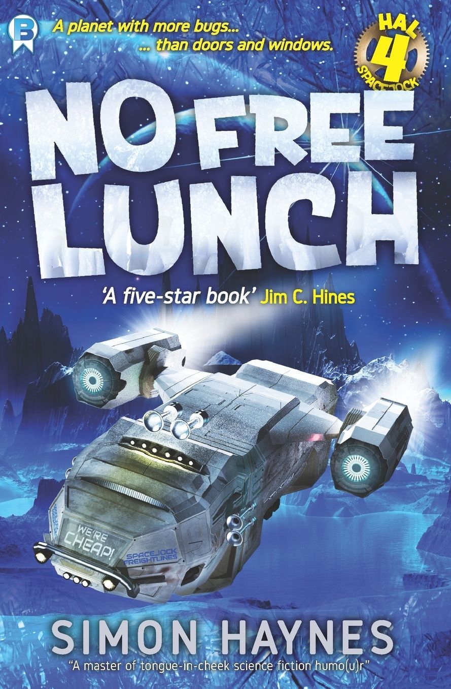 Hal Spacejock No Free Lunch: Hal Spacejock Book 4
