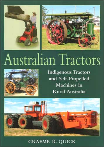 Australian Tractors: Indigenous Tractors and Self-Propelled Machines in Rural Australia