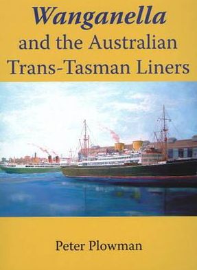 Wanganella and the Australian Trans-Tasman Liner