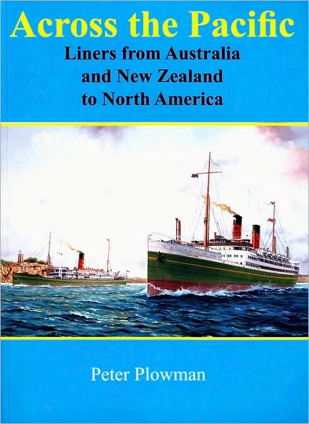 Across the Pacific: Liners from Australia and New Zealand to North America