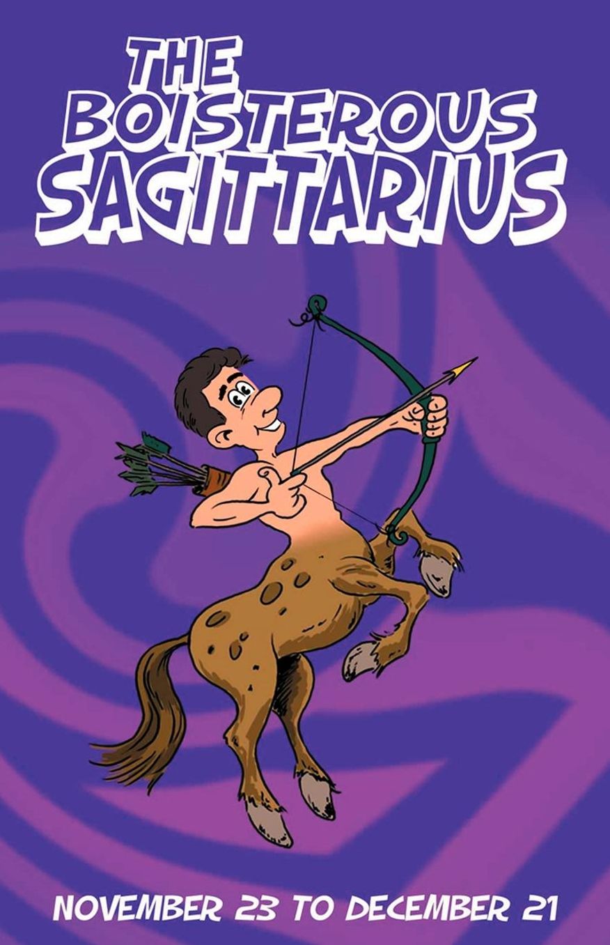 The Boisterous Sagittarius